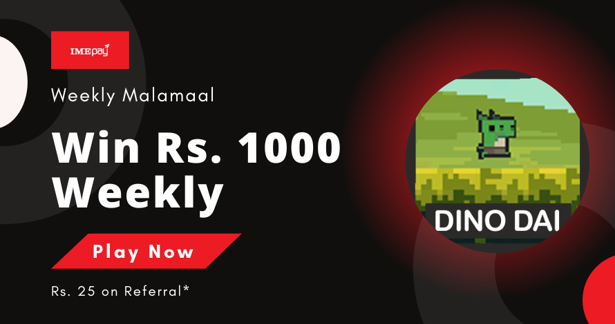 IME Pay - Weekly Malamaal- Dino Dai