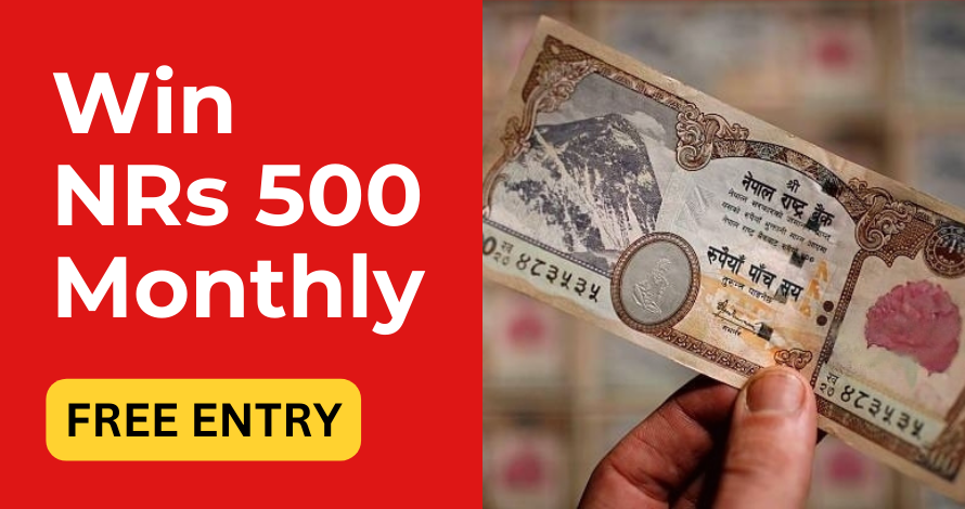 Win Rs.500 Monthly